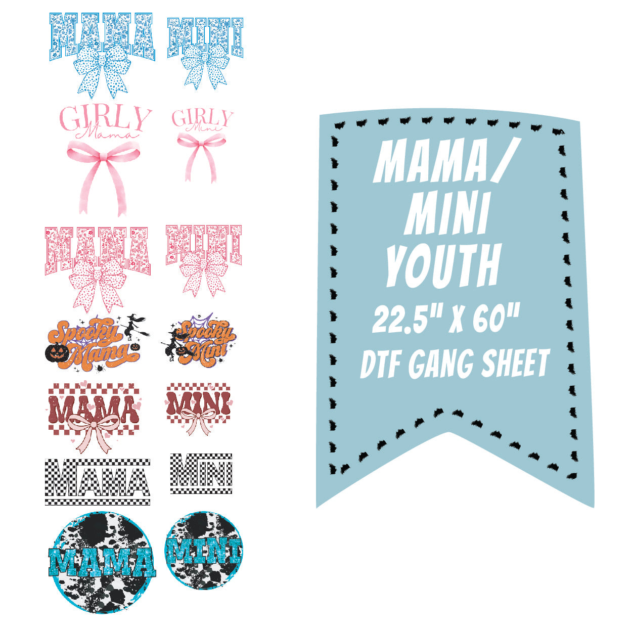 Mama/Mini (Youth Sizes)DTF Gang Sheet 22.5"x60"