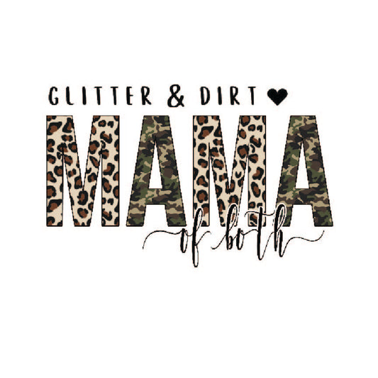 Glitter and Dirt - Mama of Both DTF Transfer