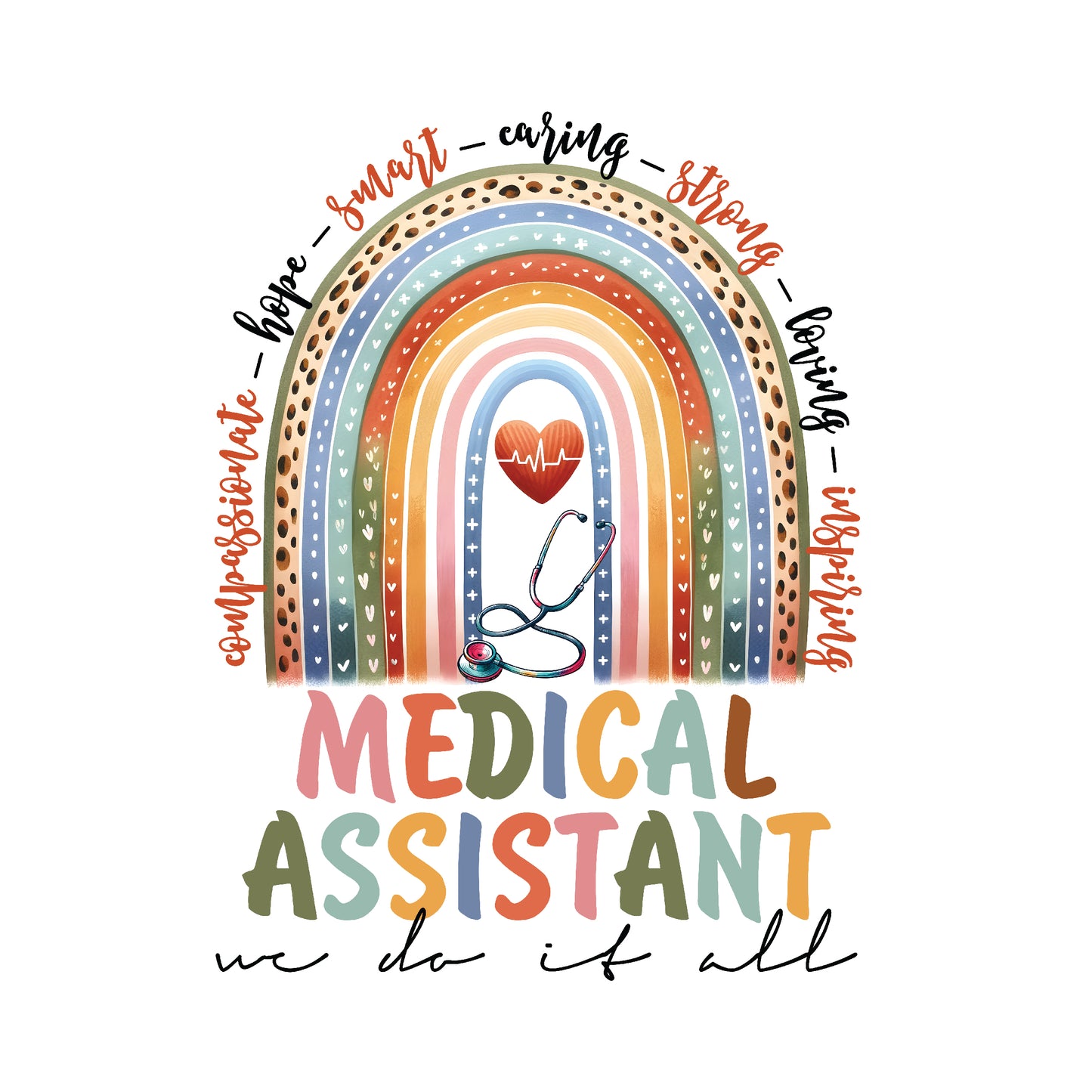 We do it all - Medical Assistant DTF Transfer